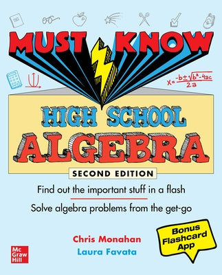 Must Know High School Algebra, Second Edition by Monahan, Christopher