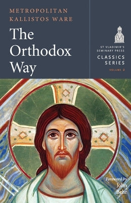 The Orthodox Way by Ware, Kallistos