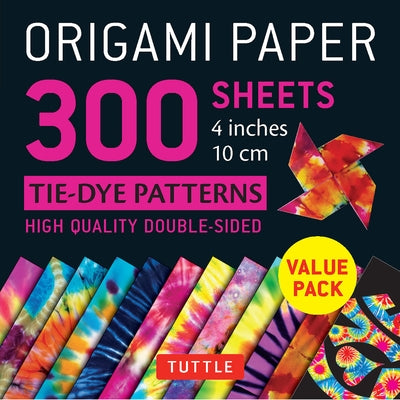 Origami Paper 300 Sheets Tie-Dye Patterns 4 (10 CM): Tuttle Origami Paper: Double-Sided Origami Sheets Printed with 12 Different Designs by Tuttle Publishing