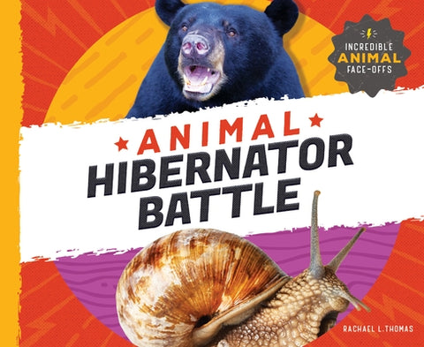 Animal Hibernator Battle by Thomas, Rachael L.