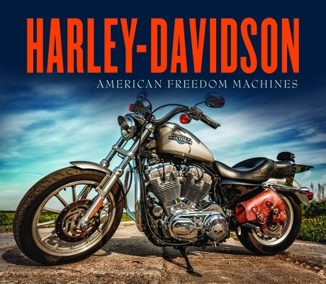 Harley-Davidson: American Freedom Machines by Publications International Ltd