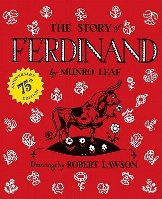 The Story of Ferdinand: 75th Anniversary Edition by Leaf, Munro