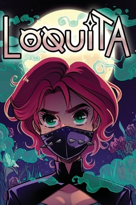 Loquita, Supernatural Latina Superhero by Phoenix, Kayden