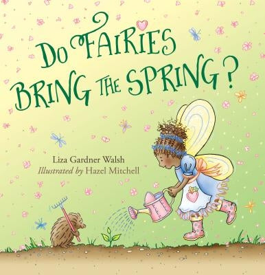Do Fairies Bring the Spring? by Walsh, Liza Gardner