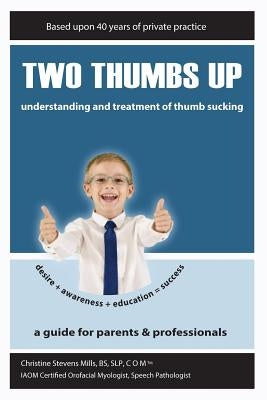 Two Thumbs Up: Understanding and Treatment of Thumb Sucking by Ruppert, Nancy