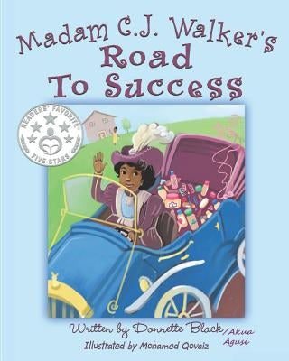 Madam C.J Walker's Road to Success by Agusi, Akua