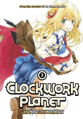 Clockwork Planet 3 by Kamiya, Yuu