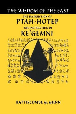 The Teachings of Ptahhotep: The Oldest Book in the World by Gunn, Battiscombe G.