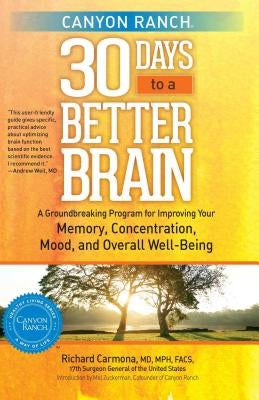 Canyon Ranch 30 Days to a Better Brain by Carmona, Richard