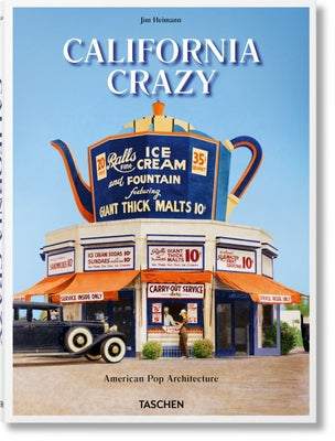 California Crazy. American Pop Architecture by Heimann, Jim