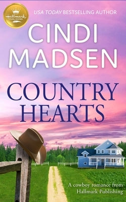 Country Hearts: A Cowboy Romance from Hallmark Publishing by Madsen, Cindi