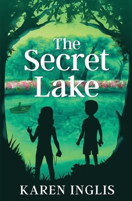 The Secret Lake by Inglis, Karen