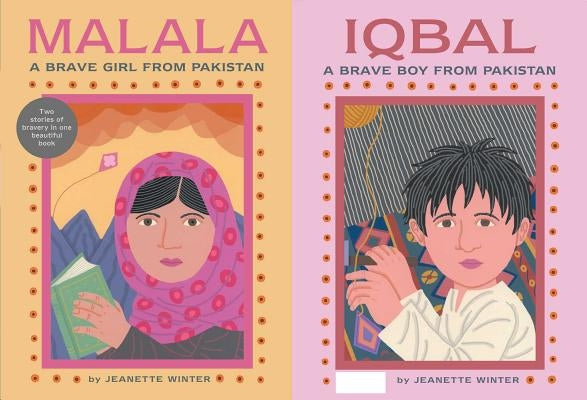 Malala, a Brave Girl from Pakistan/Iqbal, a Brave Boy from Pakistan: Two Stories of Bravery by Winter, Jeanette
