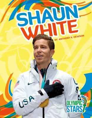 Shaun White by Hewson, Anthony K.