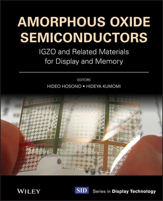 Amorphous Oxide Semiconductors by Hosono, Hideo