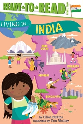 Living in . . . India: Ready-To-Read Level 2 by Perkins, Chloe