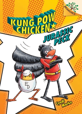Jurassic Peck: A Branches Book (Kung POW Chicken #5): Volume 5 by Marko, Cyndi