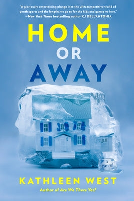 Home or Away by West, Kathleen