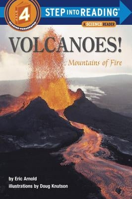 Volcanoes!: Mountains of Fire by Arnold, Eric