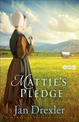 Mattie's Pledge by Drexler, Jan