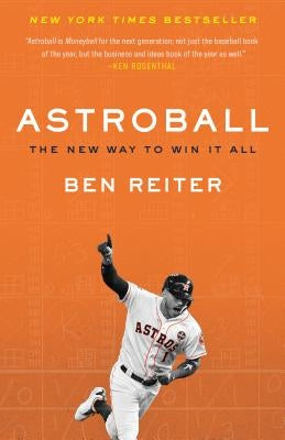 Astroball: The New Way to Win It All by Reiter, Ben