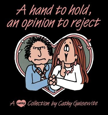 Hand to Hold, Opinion to by Guisewite, Cathy