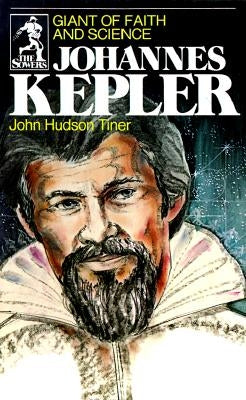 Johannes Kepler (Sowers Series) by Tiner, John Hudson