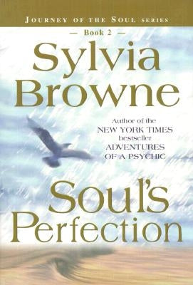 Soul's Perfection by Browne, Sylvia
