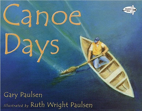 Canoe Days by Paulsen, Gary