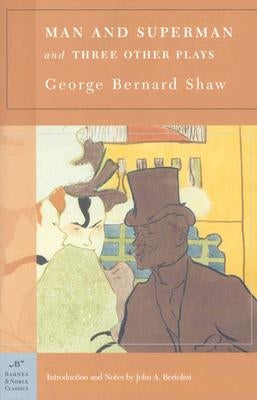Man and Superman and Three Other Plays (Barnes & Noble Classics Series) by Shaw, George Bernard