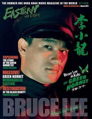 Eastern Heroes Bruce Lee Issue No 3 Green Hornet Special by Baker, Ricky