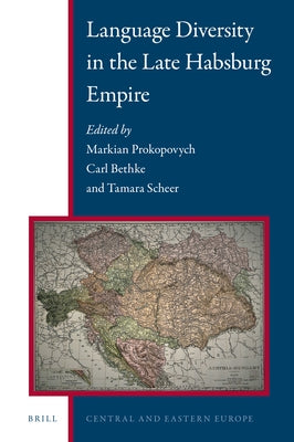 Language Diversity in the Late Habsburg Empire by Prokopovych