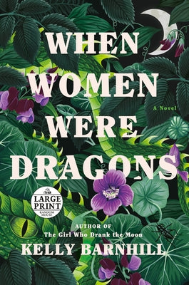 When Women Were Dragons by Barnhill, Kelly