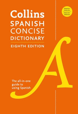 Collins Spanish Concise Dictionary, 8th Edition by Harpercollins Publishers Ltd