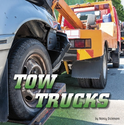 Tow Trucks by Dickmann, Nancy