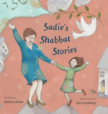 Sadie's Shabbat Stories by Stoller, Melissa