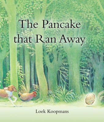 The Pancake That Ran Away by Koopmans, Loek