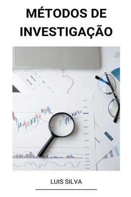 Métodos de Investigação by Silva, Luis