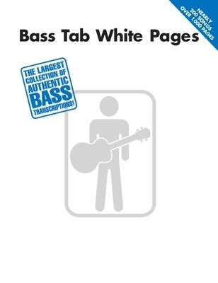 Bass Tab White Pages by Hal Leonard Corp