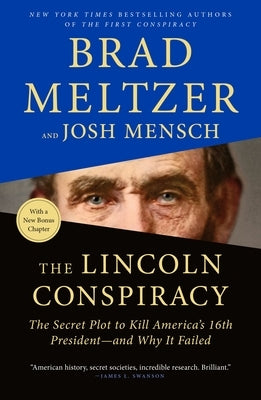 The Lincoln Conspiracy: The Secret Plot to Kill America's 16th President--And Why It Failed by Meltzer, Brad