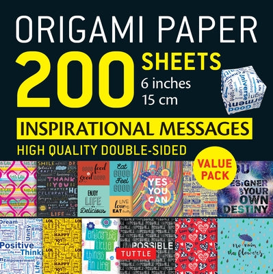 Origami Paper 200 Sheets Inspirational Messages 6 (15 CM): Tuttle Origami Paper: Double Sided Origami Sheets Printed with 12 Different Designs (Instru by Tuttle Publishing