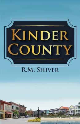 Kinder County by Shiver, R. M.