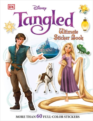 Ultimate Sticker Book: Tangled: More Than 60 Reusable Full-Color Stickers by DK
