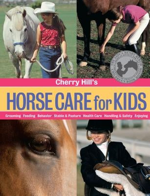 Cherry Hill's Horse Care for Kids by Hill, Cherry