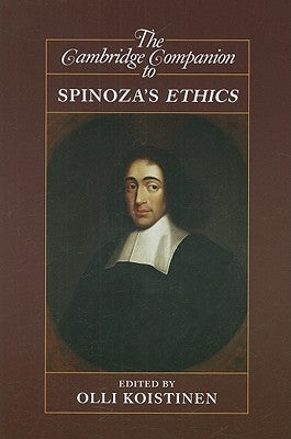 The Cambridge Companion to Spinoza's Ethics by Koistinen, Olli