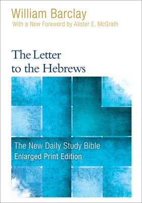 The Letter to the Hebrews (Enlarged Print) by Barclay, William