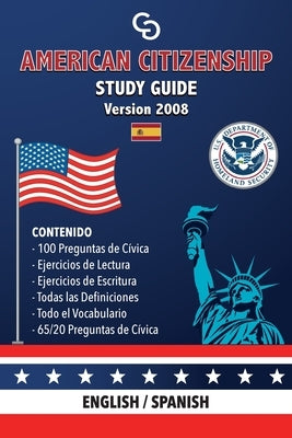 American Citizenship Study Guide - (Version 2008) by Casi Gringos.: English - Spanish by Abreu Gil, Brayan Raul