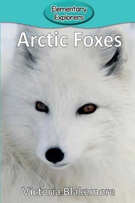 Arctic Foxes by Blakemore, Victoria