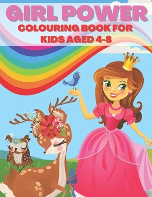 Girl Power Colouring Book For Kids Aged 4-8: Pretty And Cute Princess Colouring Book For Toddlers, Preschoolers And Girls Ages 4-8 - Drawing Activity by Colins, Kr