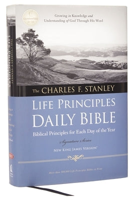 Charles F. Stanley Life Principles Daily Bible-NKJV-Signature by Stanley, Charles F.